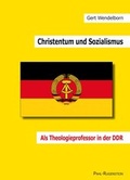 Cover: Christentum und Sozialismus. Als Theologieprofessor in der DDR - Pahl-Rugenstein