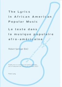 Abbildung von: The Lyrics in African American Popular Music - Le texte dans la musique populaire afro-américaine - Peter Lang Verlag