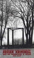 Cover: Hessen kriminell - Orte des Verbrechens in Hessen - Jonas Verlag