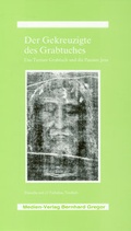 Cover: Der Gekreuzigte des Grabtuches - Medien-Vlg Gregor