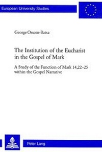 Bild: The Institution of the Eucharist in the Gospel of Mark - Peter Lang Verlag