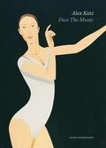 Cover: Alex Katz: Face the Music - Galerie Thaddaeus Ropac
