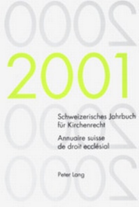 Abbildung von: Schweizerisches Jahrbuch für Kirchenrecht. Band 6 (2001)- Annuaire suisse de droit ecclésial. Volume 6 (2001) - Peter Lang Verlag