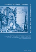 Cover: Giovanni Battista Piranesi - Die Wahrnehmung von Raum und Zeit - Jonas Verlag