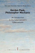 Cover: Gordon Pask, Philosopher Mechanic - echoraum