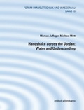 Cover: Handshake across the Jordan: Water and Understanding - innsbruck university press