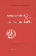 Cover: Rechtsgeschichte und Interdisziplinarit&auml;t - Peter Lang Verlag