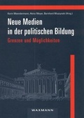 Cover: Neue Medien in der politischen Bildung - Grenzen und M&ouml;glichkeiten - Waxmann