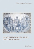 Cover: Hans Vredeman de Vries und die Folgen - Jonas Verlag