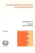Cover: Gesundheitspolitische Innovationen in der sozialen Sicherheit - Peter Lang Verlag