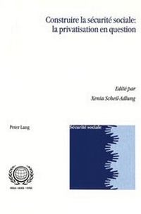 Abbildung von: Construire la sécurité sociale: la privatisation en question - Peter Lang Verlag