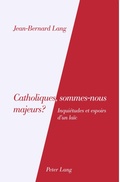 Bild: Catholiques, sommes-nous majeurs? - Peter Lang Verlag