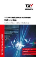 Cover: Sicherheitsma&szlig;nahmen Schwei&szlig;en - T&Uuml;V Austria