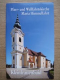 Cover: Kleinfrauenhaid - Pfarr- und Wallfahrtskirche Maria Himmelfahrt - Kunstvlg Peda Gregor