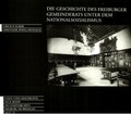 Cover: Die Geschichte des Freiburger Gemeinderats unter dem Nationalzozialismus - Schillinger Verlag