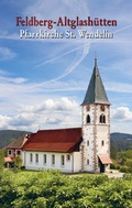 Cover: Feldberg-Altglash&uuml;tten Pfarrkirche St. Wendelin - Kunstvlg Peda Gregor