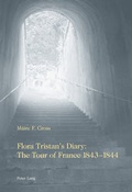 Cover: Flora Tristan's Diary: The Tour of France 1843-1844 - Peter Lang Verlag