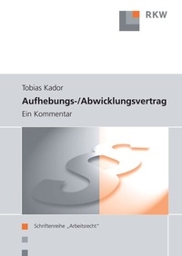 Abbildung von: Aufhebungs- und Abwicklungsvertrag. - Verlag Wissenschaft & Praxis