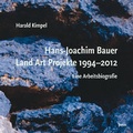 Cover: Hans-Joachim Bauer. Land Art Projekte 1994-2012 - Jonas Verlag