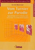 Cover: Vom Turnier zur Parodie - VISTAS Verlag