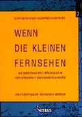 Cover: Wenn die Kleinen fernsehen - VISTAS Verlag