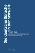 Cover: Die deutsche Sprache in der Schweiz - Peter Lang Verlag