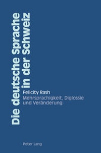 Abbildung von: Die deutsche Sprache in der Schweiz - Peter Lang Verlag