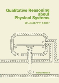 Enlarge image Cover: Qualitative Reasoning about Physical Systems - Elsevier