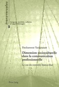 Cover: Dimension socioculturelle dans la communication professionnelle - Peter Lang Verlag