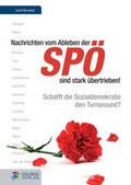 Cover: Nachrichten vom Ableben der SP&Ouml; sind stark &uuml;bertrieben - Goldegg Verlag GmbH