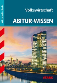 Abbildung von: STARK Wirtschaft - Abitur-Wissen - Volkswirtschaft - Stark Verlag
