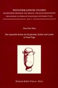 Cover: Die materielle Kultur der Konkomba, Kaby&egrave; und Lamba - K&ouml;ppe, R