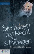 Cover: Sie haben das Recht zu schweigen - Goldegg Verlag GmbH