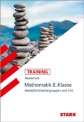 Cover: STARK Training Realschule - Mathematik 8. Klasse Gruppe I und II/III - Bayern - Stark Verlag