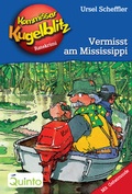 Cover: Kommissar Kugelblitz 22. Vermisst am Mississippi - Quinto