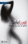 Cover: Tiefe Lust - Goldegg Verlag GmbH