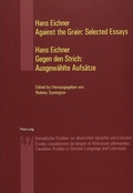 Cover: Against the Grain: Selected Essays- Gegen den Strich: Ausgew&auml;hlte Aufs&auml;tze - Peter Lang Verlag