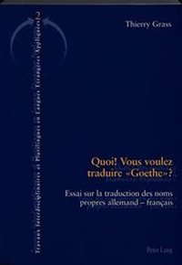 Abbildung von: Quoi! Vous voulez traduire «Goethe»? - Peter Lang Verlag