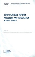Cover: Constitutional Reform Processes and Integration in East Africa - K&ouml;ppe, R