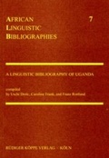 Cover: A Linguistic Bibliography of Uganda - K&ouml;ppe, R