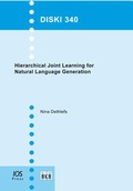 Cover: Hierarchical Joint Learning for Natural Language Generation - Akademische Verlagsgesellschaft AKA