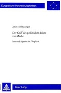 Cover: Der Griff des politischen Islam zur Macht - Peter Lang Verlag