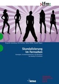 Cover: Skandalisierung im Fernsehen - VISTAS Verlag