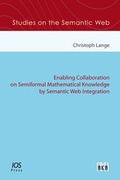 Cover: Enabling Collaboration on Semiformal Mathematical Knowledge by Semantic Web Integration - Akademische Verlagsgesellschaft AKA