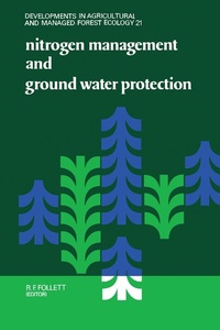 Enlarge image Cover: Nitrogen Management and Ground Water Protection - Elsevier
