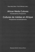 Cover: African Media Cultures / Cultures de m&eacute;dias en Afrique - K&ouml;ppe, R
