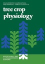 Cover: Tree Crop Physiology - Elsevier