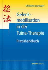 Abbildung von: Praxishandbuch Gelenkmobilisation in der Tuina-Therapie - BACOPA