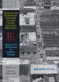 Abbildung von: Praktische Meridiantheorie in der Chinesischen Medizin - BACOPA