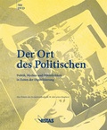 Cover: Der Ort des Politischen - Politik, Medien und &Ouml;ffentlichkeit in Zeiten der Digitalisierung - VISTAS Verlag